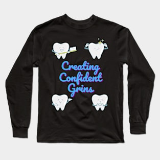 Creating confident grins Long Sleeve T-Shirt